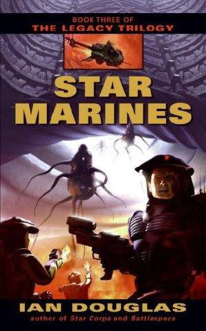 [The Legacy Trilogy 03] • Star Marines